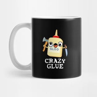 Crazy Glue Cute Super Glue Pun Mug